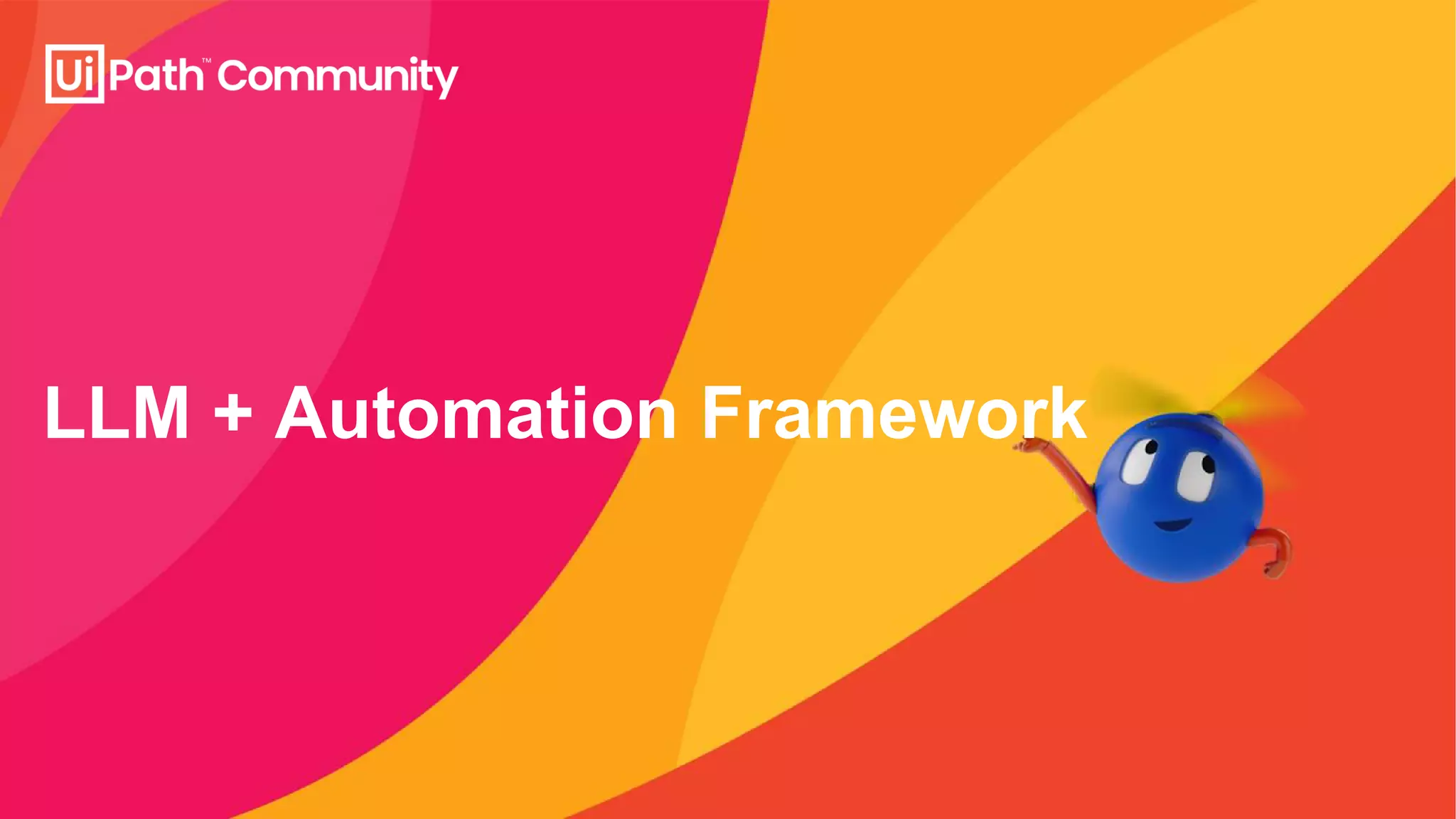 LLM + Automation Framework
 