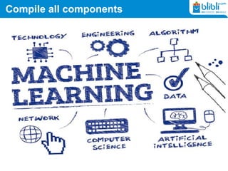 Compile all components
 