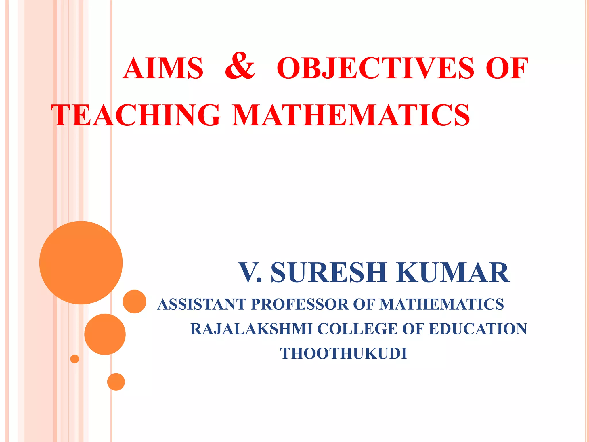 Aim & objective of teaching mathematics PPT