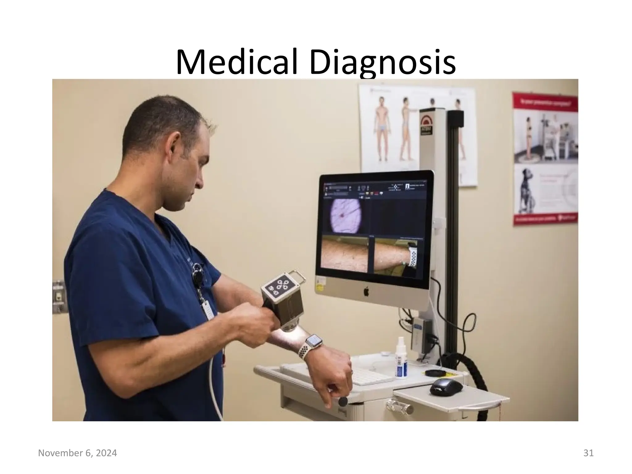 November 6, 2024 31
Medical Diagnosis
 