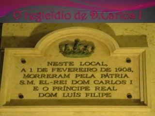 O regicídio de D.Carlos I