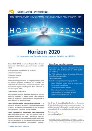 INFORMACIÓN INSTITUCIONAL
12 · AIMPLAS INFO // Nº 45 · JUNIO 2013
Horizon 2020
Horizon 20201
(H2020) es el nuevo Programa ...