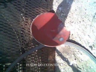 FUNDO DO EXTINTOR
 