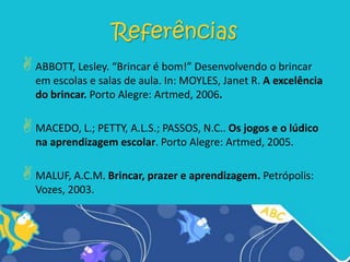 A importancia do brincar