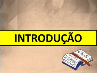 INTRODUÇÃO
 
