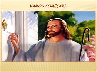 VAMOS COMEÇAR?
2
 