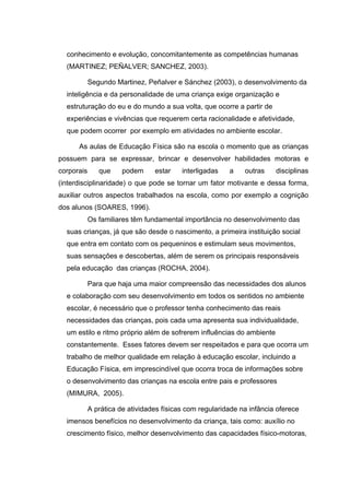 conhecimento e evolução, concomitantemente as competências humanas
(MARTINEZ; PEÑALVER; SANCHEZ, 2003).
Segundo Martinez, ...