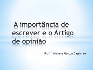 Prof.ª Michele Marcon Cassimiro
 