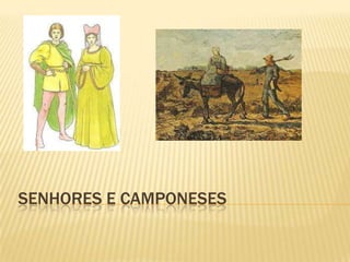 Senhores e Camponeses