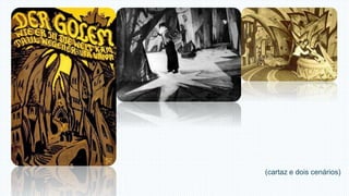 (cartaz e dois cenários) 
 