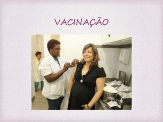 VACINAÇÃO 
 
