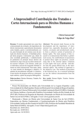 A Imprescindível Contribuição dos Tratados e
Cortes Internacionais para os Direitos Humanos e
Fundamentais
Clóvis Gorczevs...