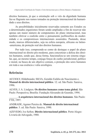 A Imprescindível Contribuição dos Tratados e Cortes Internacionais para os Direitos Humanos e Fundamentais
270 Seqüência, ...