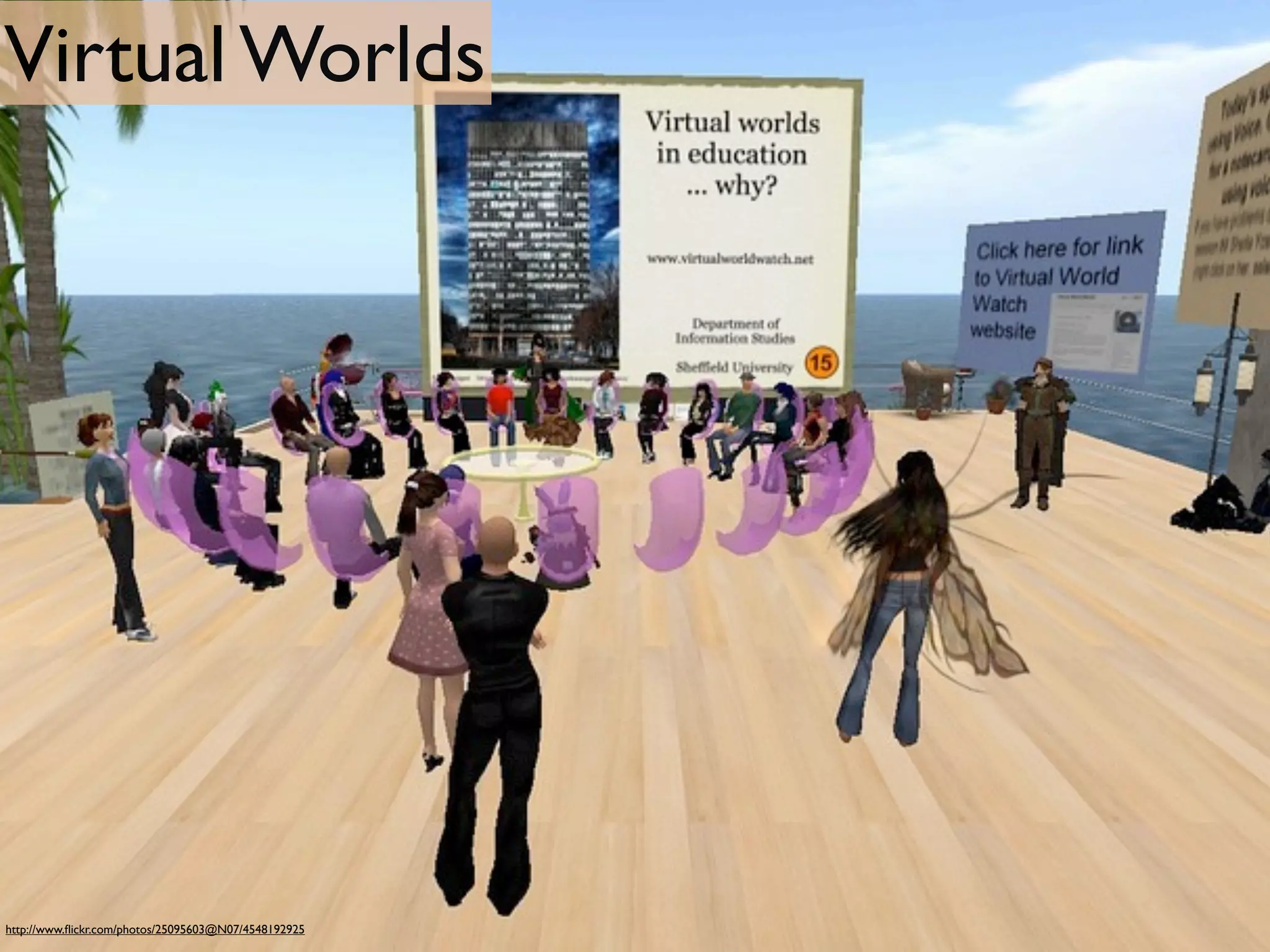 Virtual Worlds




http://www.ﬂickr.com/photos/25095603@N07/4548192925
 