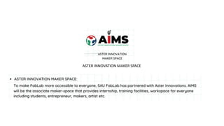 ASTER INNOVATION MAKER SPACE
 