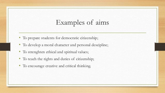 Aims, goals and objectives