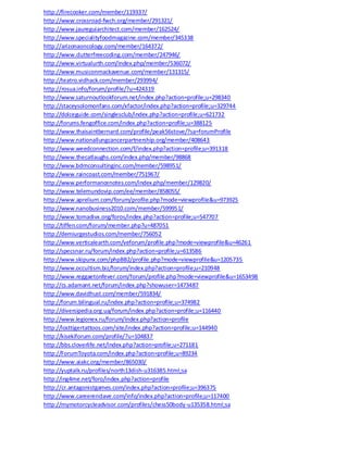 http://firecooker.com/member/119337/
http://www.crossroad-fwch.org/member/291321/
http://www.jaureguiarchitect.com/member/162524/
http://www.specialityfoodmagazine.com/member/345338
http://arizonaoncology.com/member/164372/
http://www.clutterfreecoding.com/member/247946/
http://www.virtualurth.com/index.php/member/536072/
http://www.musiconmackavenue.com/member/131315/
http://teatro.vidhack.com/member/293994/
http://rosua.info/forum/profile/?u=424319
http://www.saturnoutlookforum.net/index.php?action=profile;u=298340
http://staceysolomonfans.com/xfactor/index.php?action=profile;u=329744
http://dolceguide.com/singlesclub/index.php?action=profile;u=621732
http://forums.fengoffice.com/index.php?action=profile;u=388125
http://www.thaisaintbernard.com/profile/peak56stove/?sa=forumProfile
http://www.nationallungcancerpartnership.org/member/408643
http://www.weedconnection.com/f/index.php?action=profile;u=391318
http://www.thecatlaughs.com/index.php/member/98868
http://www.bdmconsultinginc.com/member/598951/
http://www.raincoast.com/member/751967/
http://www.performancenotes.com/index.php/member/129820/
http://www.telemundovip.com/ee/member/858055/
http://www.aprelium.com/forum/profile.php?mode=viewprofile&u=973925
http://www.nanobusiness2010.com/member/599951/
http://www.tomadivx.org/foros/index.php?action=profile;u=547707
http://tiffen.com/forum/member.php?u=487051
http://demiurgestudios.com/member/756052
http://www.verticalearth.com/veforum/profile.php?mode=viewprofile&u=46261
http://specsnar.ru/forum/index.php?action=profile;u=613586
http://www.skipunx.com/phpBB2/profile.php?mode=viewprofile&u=1205735
http://www.occultism.biz/forum/index.php?action=profile;u=210948
http://www.reggaetonfever.com/forum/profile.php?mode=viewprofile&u=1653498
http://cs.adamant.net/forum/index.php?showuser=1473487
http://www.davidhust.com/member/591834/
http://forum.bilingual.ru/index.php?action=profile;u=374982
http://diversipedia.org.ua/forum/index.php?action=profile;u=116440
http://www.legionex.ru/forum/index.php?action=profile
http://losttigertattoos.com/site/index.php?action=profile;u=144940
http://kisekiforum.com/profile/?u=104837
http://bbs.cloverlife.net/index.php?action=profile;u=271181
http://ForumToyota.com/index.php?action=profile;u=89234
http://www.aiakc.org/member/865030/
http://yuptalk.ru/profiles/north13dish-u316385.html;sa
http://ing4me.net/foro/index.php?action=profile
http://cr.antagonistgames.com/index.php?action=profile;u=396375
http://www.careerenclave.com/info/index.php?action=profile;u=117400
http://mymotorcycleadvisor.com/profiles/chess50body-u135358.html;sa
 
