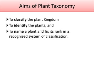 Aims and objectives of plant taxonomy | PPTX