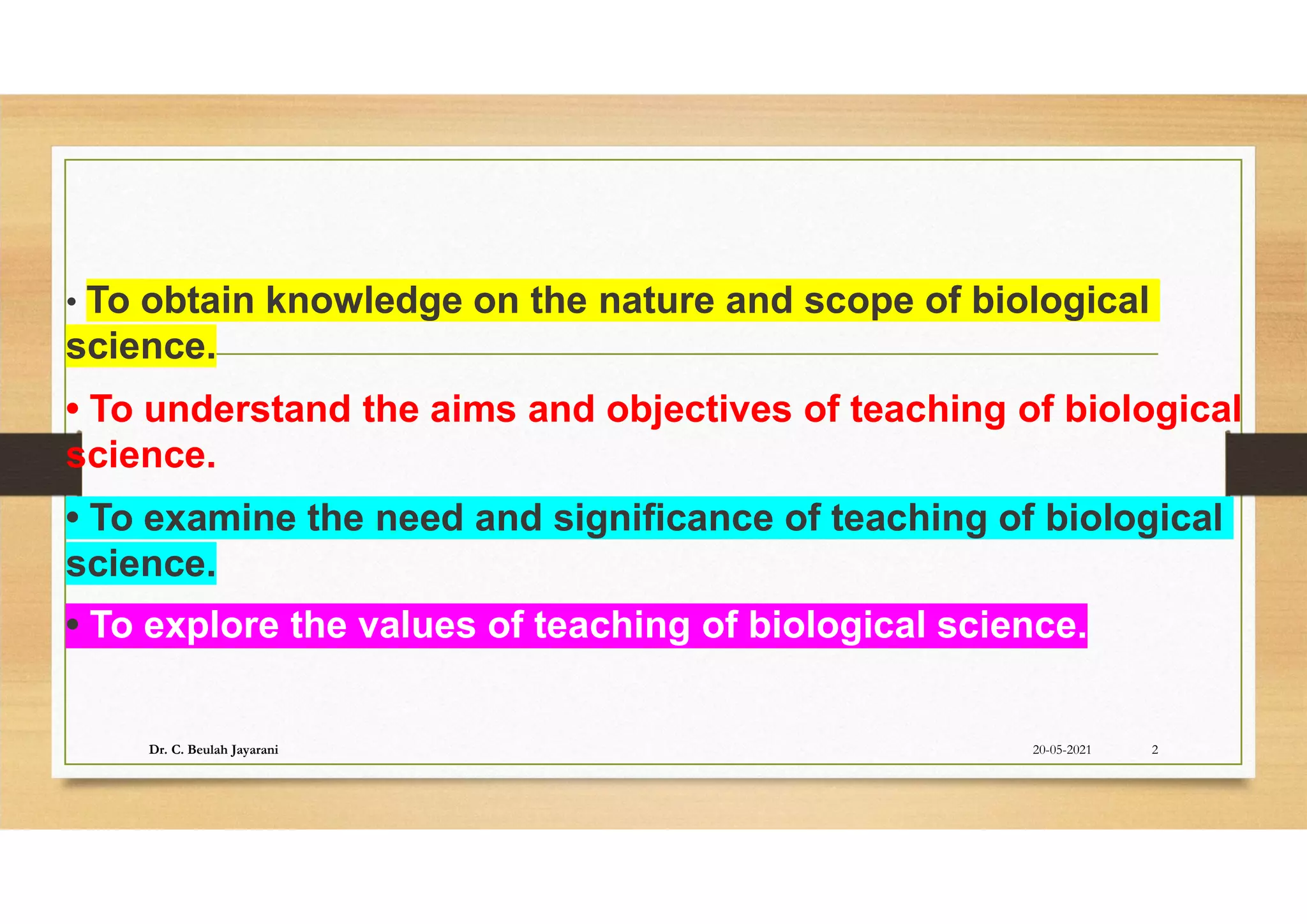 Aims & objectives of teaching biological science PPT