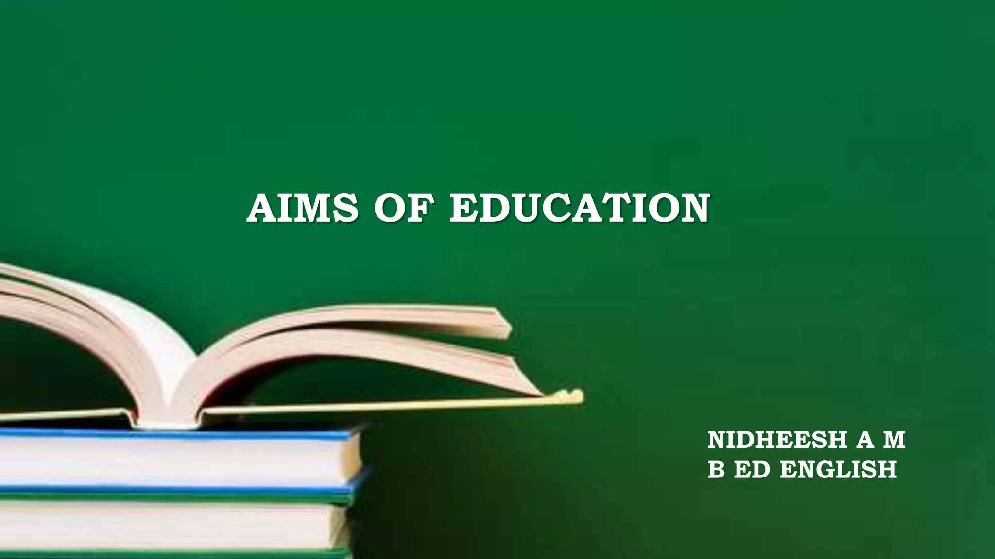 Aims Introduction Aims of Education | PPTX