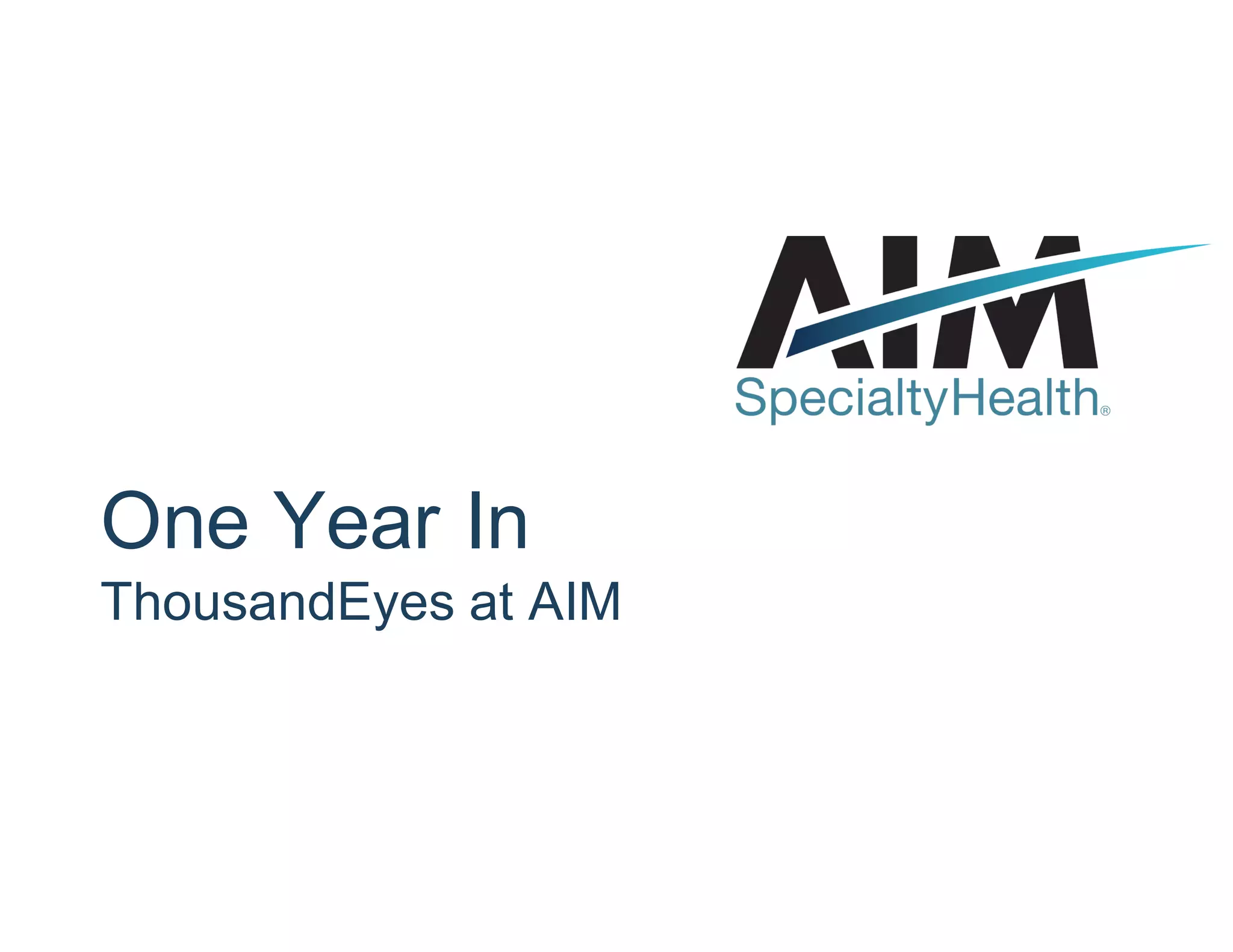 Improving Services for at AIM Speciality Health PPT