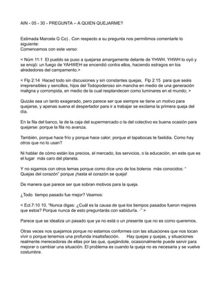 AIN - 05 - 30 - PREGUNTA – A QUIEN QUEJARME?
Estimada Marcela G Co) . Con respecto a su pregunta nos permitimos comentarle...