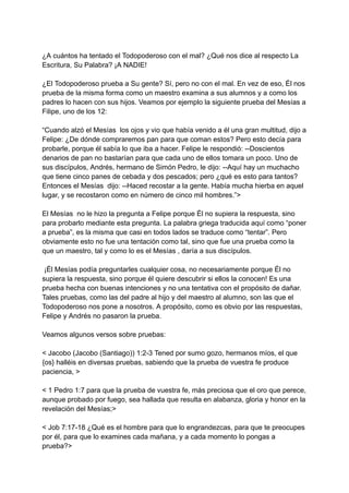 ¿A cuántos ha tentado el Todopoderoso con el mal? ¿Qué nos dice al respecto La
Escritura, Su Palabra? ¡A NADIE!
¿El Todopo...