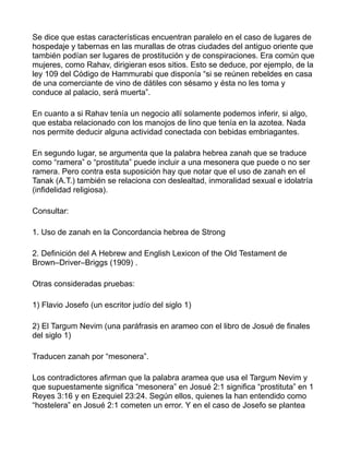 Se dice que estas características encuentran paralelo en el caso de lugares de
hospedaje y tabernas en las murallas de otr...