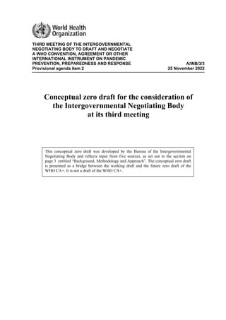 THIRD MEETING OF THE INTERGOVERNMENTAL
NEGOTIATING BODY TO DRAFT AND NEGOTIATE
A WHO CONVENTION, AGREEMENT OR OTHER
INTERN...