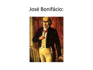 José Bonifácio:
 