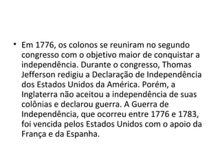 A independência dos estados unidos da américa | PPT