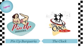 Pin Up Burgueria   The Clock
 