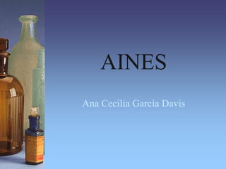 AINES
Ana Cecilia García Davis
 