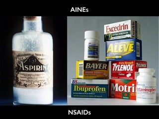 AINEs
NSAIDs
 