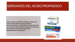 DERIVADOS DEL ACIDO PROPINOICO
 