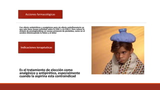 Acciones farmacológicas
 