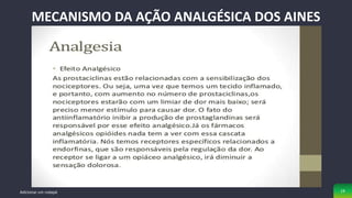 Adicionar um rodapé 19
MECANISMO DA AÇÃO ANALGÉSICA DOS AINES
 