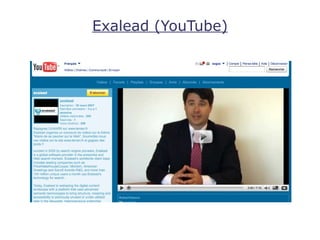 Exalead (YouTube)
 