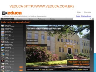 VEDUCA (HTTP://WWW.VEDUCA.COM.BR)
 