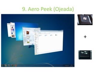9. Aero Peek (Ojeada) 
+ 
 