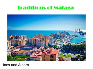 Traditions of Málaga
Ines and Ainara
 