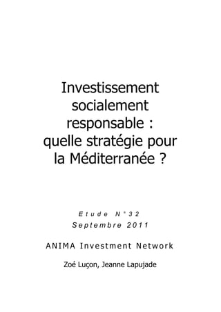 Investissement socialement responsable : quelle stratégie pour la Méditerranée ?
1
Références
Ce rapport a été préparé par...