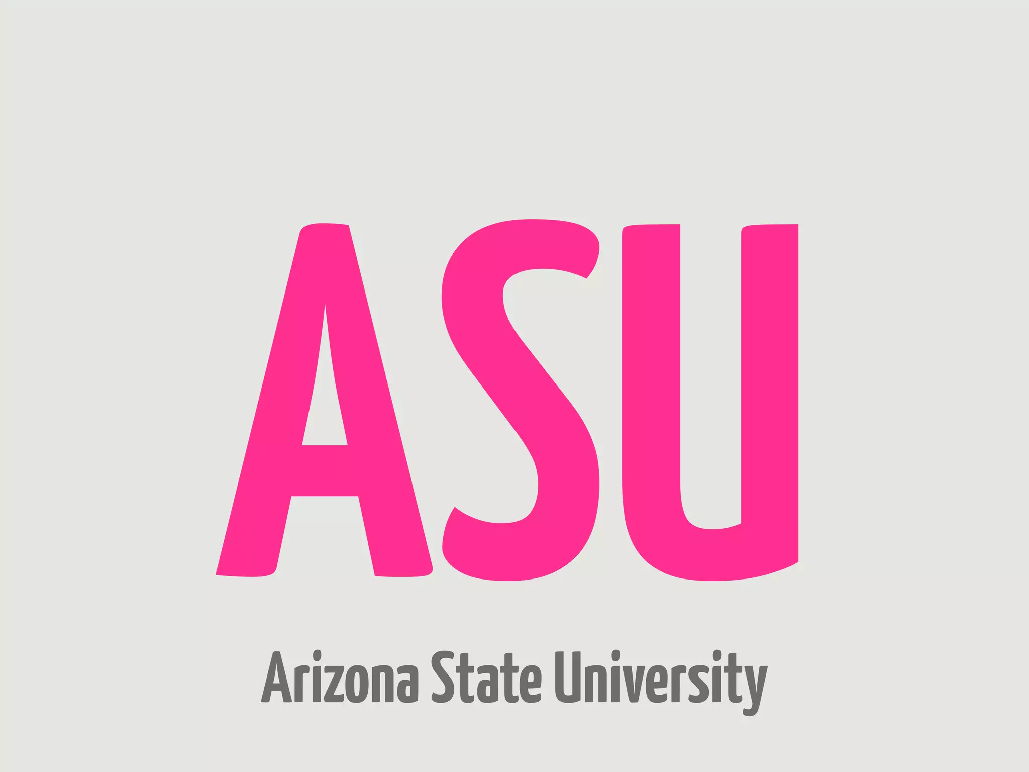 ASU
Arizona State University
 