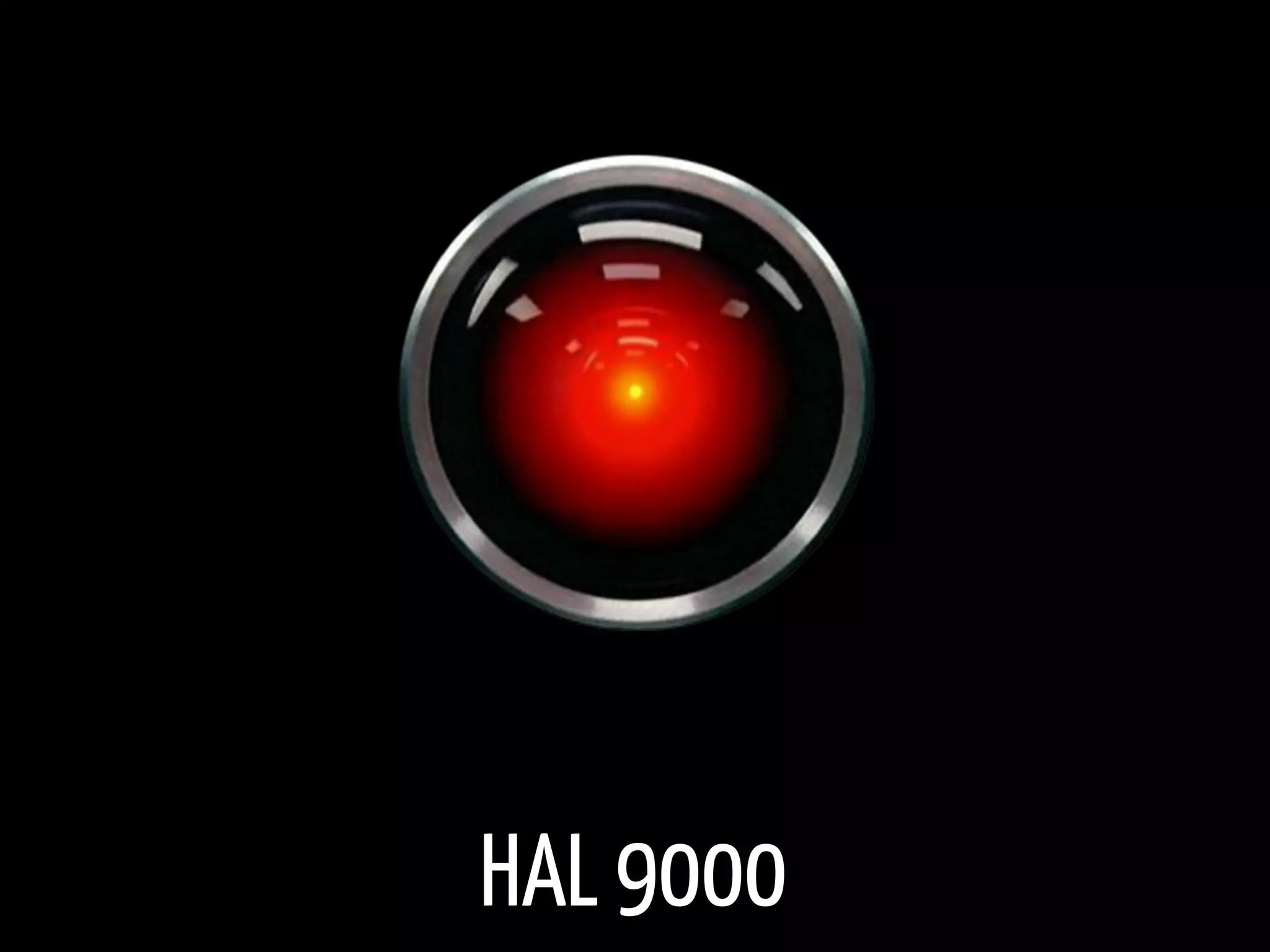 HAL 9000
 