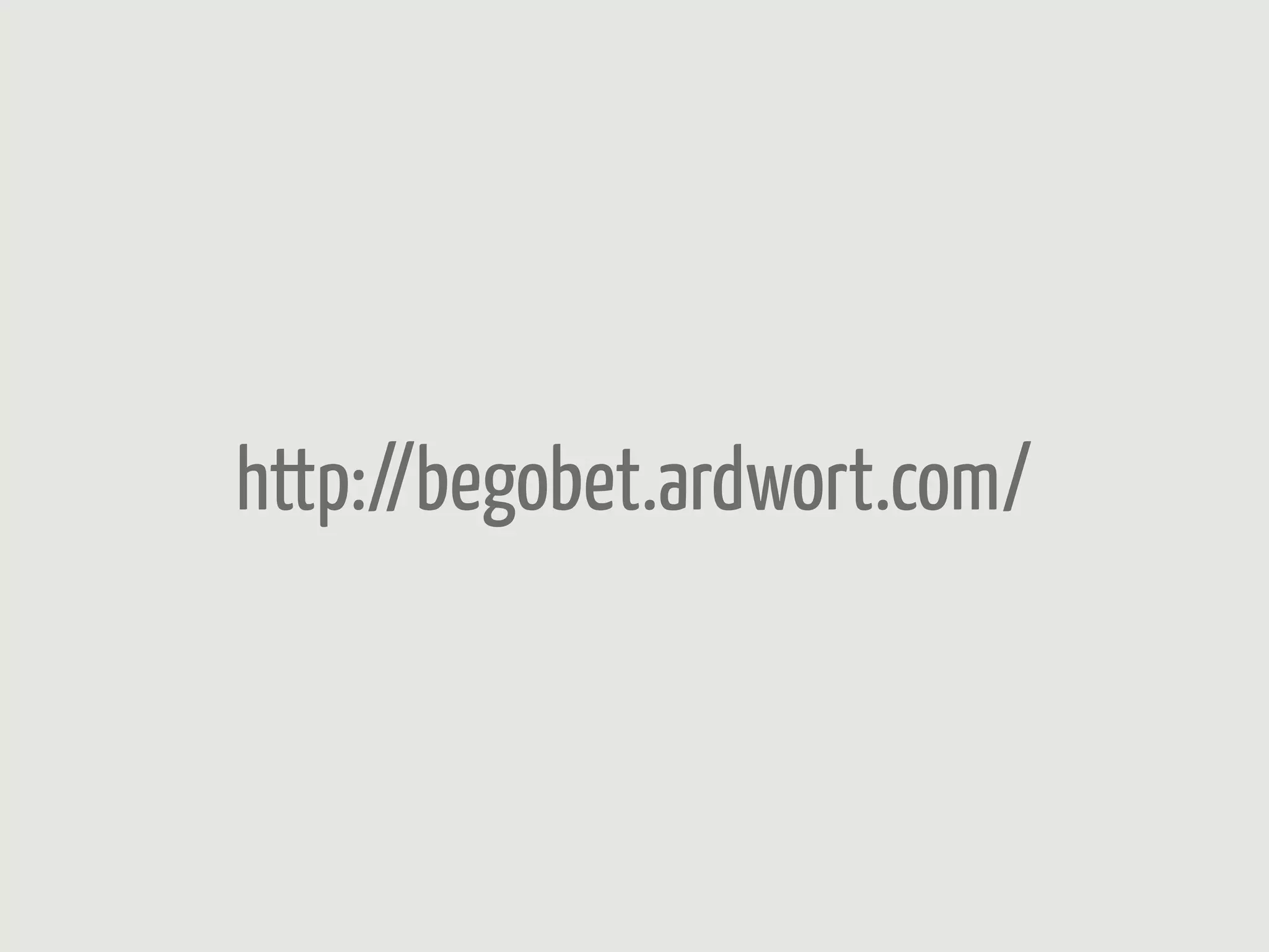 http://begobet.ardwort.com/
 