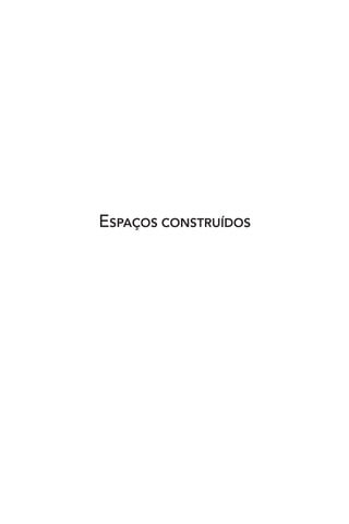 ESPAÇOS CONSTRUÍDOS
 