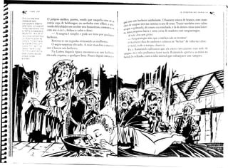 ZT        wn ti»   If   '   b   ' ri'   _

    ~r




                            '1                                                                                                                                                                          A   InS0111a   UU   VCJlllf)IIU   lG:fo~,"
          r••
    ,JiI                    •• !.,,~'         I    v~n     Ja    T                                                                                f                                                                                           '.
    ,JJt                    O c:c')rá') era uma                                  O próprio médico, porém, vendo que naquela caSa s6 St            ~      i com um barbeiro ambulante, O homem estava de branco, com man-
          •                 moeda de aura                                            .      d b ld             d' h        li:
    ",.                     PClftuguesa     hlspano- e                           comia sopa e e roegas, ou sar In a com a lace, e prt-                ~~asde sangue seco na camisa e cara de sono',Trazia também uma valise,
                            ~'~:,n7~s..,:er~~"=~T~=,,~:2.l seu dubrju, fechou a valise e disse:
                                                     com                                                                                     -
                                                                                                                                                      _
                                                                                                                                                      i
                                                                                                                                                      ~l q,
                                                                                                                                                           ue ';lg3bunda, de couro cru ensehado, e Ia de dentro tirou uma lance-
                                                                                                                                                                         b'             'd        d '
,IJI
  !fia                I
                      11'   õn".IE'Cicõna'.=l.,r.,;-ao3
                            e , LJ - u.,,,~a,,~_,_ O       .. em,.:              vendo di.ficu.ldadesem receber seus honor.ários, contentou_,r_       tJ, uma pequena aCla e uma caixa e ma eira com sanguessugas.
                            sec,,!c ;<';<,/3':2                                           A sangria é simples e pode ser feita por qualqUtr                A mãé deu um grito:
,..
,.-       A     I I
                I lero,
                I I         -- - :,~~e - 'e,' ",~,e,,",c
                                   -.""      "-"'-
                                                        24 cr,,!
                                                         ..• -.
                                                                                     -
                                                                                 bar b'eira.
                11          i   'r:- ;.,TI(::lr'~I:) r",,-.;:.. •..   ,""1:::-
                                                                                                                                                           _ Sanguéssugas não. gUé o médico não as receitou'
                                                                                                                                                           O bc:rbtiro deu de ombros e colocou as "bichas·' de 'olta na v:l1ise.
,JII
,JJj            I II
                I           ;='",-c:;--,--;;-:,'a~=-ê
                            ~~~~,r~~~,~~,:>;~=;,=~~~  , Retirou-se em seguida, estimando mandou o mari,i"
                                                        O sogro suspirou aliviado. A mãe as mdhoras.                                                       Cl hcb2. tüdo o témpo, chorav.l.
                                                                                                                                                            Eu é RdimunJo sabi,illlCJSque ele estava nOV~1Elentecom séde de
          IA    '11             C~r~,"       .,'    .. ~>-,'O'                   s:l!r e buscar Uin barbeiro,
                                                                                                                                                      sancrUé.111:tS lÜO podíamos fazer nada. R,1imunc1o ;lpertava as núos no
                                                                                                                                                      "        t"

~               111    I    ~.~i.=::;nc.".'e,c~.:~~:5-,f~;~3'
                            :'=:é~3, :JS:ã~           '                          em cada Lisboa d.aquela épocahora, Pouco depOISemra:l
                                                                                    1'a esquma, a qualquer encomra'a-se U~llbarlJtifíl    'J
                                                                                                                                                      beiral do telhado, com o ódio mortal que enlouquece um vampiro.
                            e Vir:~2r,l.
 