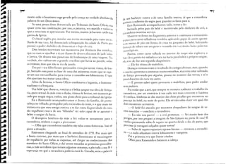 ':""I"                                                                                                                                                          .."".
                                                                                                                                                                          •

~II
~II            morte-vida: o fanatismo cego gerado pela crença na verdade absoluta da
               palavra de um Deus único.
                                                                                          de um barbeiro contra a de uma família inteira, já que a curandeira
                                                                                          aceitara o suborno do sogro para guardar os fatos para si.
  i                                                                                           Eu e Raimundo acompanhamos tudo, noites a fio.
                   Se uma pessoa fosse denunciada aos Tribunais do Santo Ofício, era
               quase certa sua condenação; por isso, a peixeira, seu marido e todos Os        Incitada pelos pais do bebê e incentivada pelo dinheiro do avó, a
               que a cercavam se apavoraram. Por menos, muitos já haviam caído nas        curandeira mostrou serviço.
               garras da Igreja.                                                              lJanreve-se firme no diagnóstico anterior e continuou o tratamento
                   O cônsul inglês, por instalar um recém-inventado pára-raios no te-     tópico para carne talhada ou rendida, aplicando papas de azeite quente
               lhado de sua casa, foi denunciado à Inquisição da cidade do Porto por      (l;m massa de pão em forma de cruz na garganta        do bebê, bafejando
               possuir o poder diabólico de domesticar o fogo do céu.                     júmaça de tabaco em seu peito e rezando em voz muito baixa palavras
                    Dois irmãos morreram nas masmorras por denúncia dos vizinhos,         ininteligíveis.
               que os viam se ajoelhar e rezar diante de deuses africanos de jade sobre        Porém, como carne talhada no interior do corpo não explicava o
               a lareira. Os deuses não passavam de lembranças de uma viagem. Na          fato de o garoto ter enfiado a cara na bacia para beber o próprio sangue,
               verdade, eles cultuavam o grande crucifixo que havia na parede, sobre      ela teve de dar um segundo diagnóstico:
               as estátuas, mas que não se via da janela.                                      - Ele foi vítima de malefício.
                    Um pai e seu filho foram queimados vivos por serem vistos, de lon-        Doenças comuns eram o resultado de castigos divinos, mas, quando
               ge, batendo com paus na base de uma das inúmeras cruzes que se espe-       o sujeito apresentava sintomas muito estranhos, era certo estar sofrendo
               tavam nas encruzilhadas para cortar o caminho aos lobisomens. O que        de feitiço provocado por alguém, pessoa ou monstro das trevas, e aí o
               eles queriam era matar uma cobra.                                          procedimento de cura era outro.
                   Além da heresia, o Santo Ofício condenava a bigamia, o homosse-            - É preciso saber quem provocou o malefício, para poder anular
               xualismo e a feitiçaria.                                                   seus poderes.
                     Um bebê que chorava, vomitava e bebia sangue era obra de feitiça-        Foi então que a avó, que sempre se recusara a admitir o trabalho da
               ria, pacto sexual da mãe com o diabo, vítima de bruxas, um monstro ge-     curandeira, por ser contrário à sua cada vez mais crescente e fanática
               rado por magia negra, enfim, um prato cheio para o tribunal da Igreja.     fé católica, lembrou-se das marcas das duas picadas que encontrou no
                     Eu e Raimundo acompanhávamos o drama da família, de ponta-           pescoço do bebê, na noite do parto. Ela só não sabia dizer em qual dos
               cabeça no telhado, protegidos pela escuridão da noite, e o que mais me     dois encontrara as marcas.
               irritava era que meu amigo custava a se dar conta da gravidade do caso,       - O bebê foi atacado por monstros chupadores de sangue de re-
               tão orgulhoso estava de seu "filhinho" ter sido capaz de se aHastar e      cém-nascidos - concluiu a curandeira.
               beber o sangue da bacia.                                                        - Eu não sou parva! - a avó protestou. - Sei muito bem dos
                   O desespero histérico da mãe a fez voltar-se novamente para a          perigos, por isso preguei a imagem de São Lázaro na porta de casa! E
               curandeira, embora o sogro a prevenisse:                                   venho queimando solas de sapato no quarto desde o dia do parto, que
                   - Olha que curandeiras também são tidas como feiticeiras. Isso só      para isso já estraguei calçados quase novos!
               piora a situação.                                                               - Solas de sapato espantam apenas bruxas - retrucou a curandei-
                    Estávamos chegando ao final de setembro de 1755. Por mais que         ra -, e nada adiantam contra lobisomens e vampiros.
               o boato corresse, por mais que o barbeiro dominicano se encarregasse            Foi a primeira vez que fomos citados.
               de espalhá-l o por todas as esquinas, até chegar ao conhecimento dos             Olhei para Raimundo e balancei a cabeça.
               membros do Santo Ofício, e daí serem tomadas as primeiras providên-
               cias, a mãe acreditou que teriam algumas semanas, e pôs toda a sua fé e
               esperança em que a curandeira poderia curá-Ia. Curado, seria a palavra
 