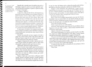 .-                                                                                                                                                                         -.
05 'rnêL;S passos" eram            Quando abri a pesada porta de madeira para sair, as        tes que me vissem. Do último retirei as chaves do grande portão de ferro
a desobediência aos
votos de castidade:            dobradiças rangeram como se eu tivesse apertado o pes-         que isolava as celas dos condenados, onde haviam enfiado ·Vicente.
rrIJ!::as vezes, as TrE:!rêS   coço de dois gatos sonolentos. O padre se ergueu na cama             Apaguei as duas lamparinas que iluminavam o longo corredor.
7i:S'am g:-av:das, senao
                               e começou a resmungar:                                         Como já disse, no escuro posso ver o calor que sai dos objetos, sua ener-
cbr:gadas a abortar ou a
2ba~!dor:ar os filhcs.             - Quem é? Quem é?                                          gia pura. O último guarda era uma bola redonda e vermelha, que veio
                                   A única luz vinha do lado de fora, da lamparina na         ao meu encontro. na escuridão, ver quem apagara as luzes, Derrubei-o
                               parede do corredor. Refugiei-me na sombra da porta. O           e tirei de seu cinturão a chave com. que abri a cela de Vicente.
                               padre levantou, esticou a cabeça, olhou o corredor. Seu              Ele dormia como um anjo.
                               pescoço ficou muito perto de meus dentes. l'vleu corpo                Passei a mão em seu rostinho, hipnotizando-o para que não chorasse.
                               tremeu. Eu devia ter bebido mais, antes de sair de casa         Embrulhei-o bem na manta fedida com que haviam forrado sua cama e
                               àquela noite. Dois copos de sangue de cabra não eram            saímos do mosteiro, voltando pelo mesmo caminho, até o janelão do tercei-
                               suficientes para aplacar a vontade irresistÍvel de enfiar      ro piso, de onde pulei para a escuridão das ruínas de Lisboa.
                               meus dentes naquele pescoço gordinho e suculento. Eu               Corri como um lobo assustado.
                               precisava só esticar os braços, puxar o corpo do padre,            Tinha a impressão de estar sendo seguido.
                               cravar os caninos naquela jugular pulsante ... Podia sen-          Atravessei como uma bala o que restara do Paço da Ribeira. Havia
                               tir o coração do homem batendo junto com o meu.                fogueiras acesas por todos os lados, e sobreviventes tentando dormir
                                    É uma espécie de delírio. Um vampiro nesse estado         em barracas improvisadas.
                               deixa os limites do próprio corpo. Sentimos o sangue da            Alguma coisa estava em meu encalço.
                               vítima bombeando, correndo nas veias, como se já fosse             Corri muito. Praticamente voei. Imensas paredes de pedra, sem telha-
                               o nosso sangue.                                                 dos, projetavam sombras fantasmagóricas umas sobre as outras. Paredes
                                    Dei-lhe uma pancada na nuca e joguei-o de volta à          que pareciam destruÍdas a dentadas por um gigante enlouquecido.
                               cama. Era o mais sensato a fazer. Não queria roubar um               Um pavor terrível me brotava das entranhas. Apertei Vicente ainda
                               bebê que chupara sangue de um cadáver na mesma noite            mais contra o meu corpo e mudei de rota, saí dos becos, enveredei pelas
                               em que encontrassem uma vítima de vampiro.                      ruínas, pulei sobre casas desabadas, sobre abóbadas destruÍdas de igre-
                                    Apaguei a lamparina do corredor e apressei-me na di-       jas, por baixo de imensos pórticos caídos, sabendo que o que quer que
                               reção da parte frontal do mosteiro, onde eu sabia existir       fosse ia me alcançar, não ia poder fugir daquilo.
                               uma grande escadaria de pedra que levava ao térreo.                  E, então, lá estava ela, sobre os escombros de uma paróquia, com os
                                    Madrugada. Não havia ninguém desperto,                     braços cruzados sobre o peito.
                                    Desci as escadas muito rápido, quase invisível para o           Rosa Loba.
                               olhar de um humano. Saí próximo ao imenso portal de
                               entrada. Dois sentinelas dormiam, sentados no chão, as
                               costas apoiadas na parede. Soquei-os na testa. Não faria
                               mal deixar um rastro de violência comum, que combi-
                               nasse com o rapto do bebê.
                                    Repeti o trajeto que o povo fazia, na fila para visitar
                               Vicente. Percorri corredores estreitos e escadas sombrias,
                               afundando-me nos subterrâneos do mosteiro. No cami-
                               nho, abati com socos três guardas, surgindo das trevas an-
 