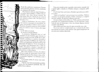 réis por dia a pedreiros e carpinteiros. Contrata_            Uma nova camada social, os grandes comerciantes, contando com
                             vam-se ferreiros, pintores, carreiras, canalizado_
                             res, condutores de carroças ...                      I   o capital inglês e aliando-se a Pombal, começou a conquistar poder
                                                                                      político.
                                  Para financiar tudo isso, impôs Pombal, en-              O rei D. José I deu carta branca a Pombal, o que enfureceu a nobre-
                             tre muitas outras medidas, o confisco das pro-           za e o clero.
                             priedades cujos donos haviam morri do, que                    "Afaste-se da política", meu pai sempre me aconselhou. "Políticos
                            eram muitas. Foi esse o destino do que restou de          costumam ser psicopatas perigosos. Podem contaminar os vampiros
                            meu sobrado no Bairro Alto. Não pude provar               com suas vaidades. São péssimas influências para nós."
                            que estava vivo ...                                            Seis meses depois saí da minha cova. Tinha as pernas perfeitamente
                                Lisboa se transformava. Sua nova arquite-             restauradas, mas completamente bambas, e tive de reaprender a andar.
                             tura mostrava a passagem da mentalidade reli-            Nada de meses de fisioterapia, é claro, mas durante algumas semanas
                              giosa, com seus becos e ladeiras sinuosas, para a       caminhei como bêbado.
                             iluminista, de quadras simétricas, ruas niveladas,            Meus cabelos pareciam raízes de capim arrancadas com a mão.
                           Cé'ntros de comércio e lazer. O místico dava lugar              Tive de me enterrar completamente nu, e o contato da pele com a
                          ao prático.                                                 terra durante seis meses a torna murcha e fina, quase transparente. Eu
                               A vida voltava ao normal.                              me sentia uma minhoca deprimida.
                               E, com ela, as intrigas políticas.
                                A aristocracia, enriquecida com as 3 mil
                            toneladas de ouro brasileiro que entraram na
                            primeira metade do século XVIII, havia aban-
  i.rr&                      donado a produção e o comércio, deixando as

 ~'""_                      terras sem cultivo. O dinheiro que chegava das


~~.'
'1J!ili ' ouro brasileiroda i~m diret~men_te paraperdia-se nas.
  :liJZI~.·". colônias, principalmente do Br~sil, carregados de
            Importações        Inglaterra. NavIOS    o porto de

       ,             'I   reino, incluindo terra e imóveis, era do clero, que
. ~.           .,         Londres. Para pIOrar a sItuaçao., a terça parte do
       r 'I   '-~j             Mas o ouro começou a escassear. As colônias

/L:('~ ~l "nada produzia e só dava despesa.
        ~~ sofriam invasões de outros países.                 Navios eram
<~.        "':"'1.          roubados por piratas. Para manter o luxo, a Cor-
                            te aumentava impostos e se endividava com a
                           Inglaterra.
                              O terremoto acabou de arrasar essa econo-
                           mia decadente.
                             A Igreja, com tantas propriedades      perdidas,
                       entrou em crise financeira profunda.         Em crise
                     também ficou a nobreza.
 